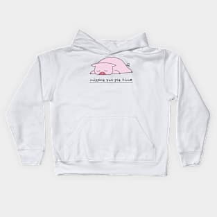 Missing you pig time Kids Hoodie